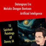 Lukisan Esae Denny JA: Datangnya Era Melukis dengan Artificial Intelegence 