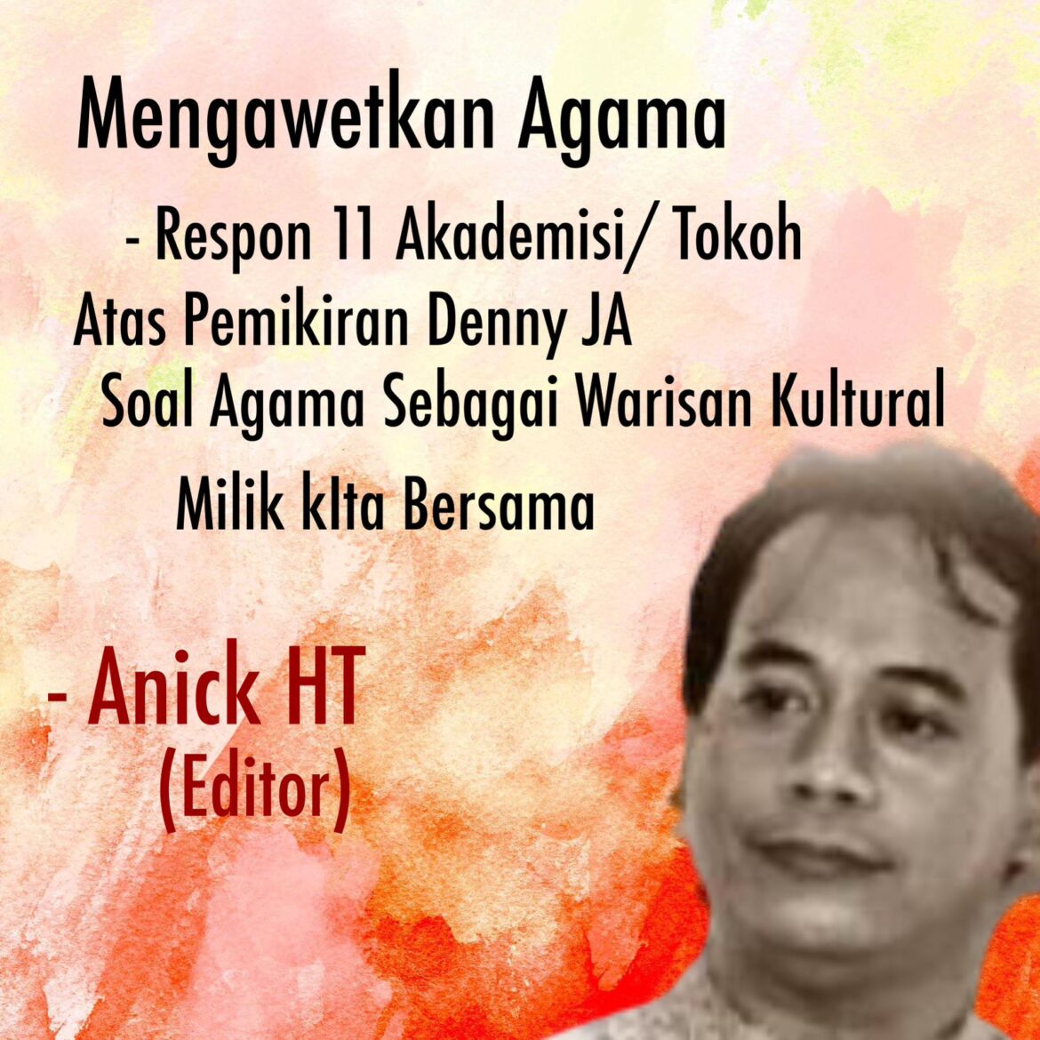 ANICK HT: MENGAWETKAN AGAMA