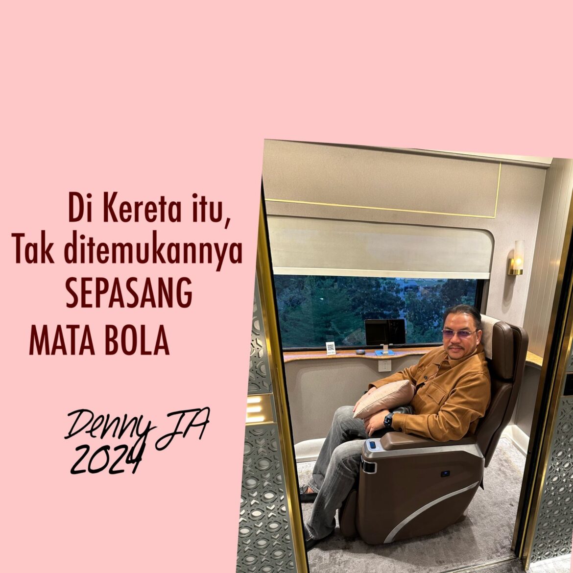 Di Kereta Itu, Tak Ditemukannya ‘SEPASANG MATA BOLA’