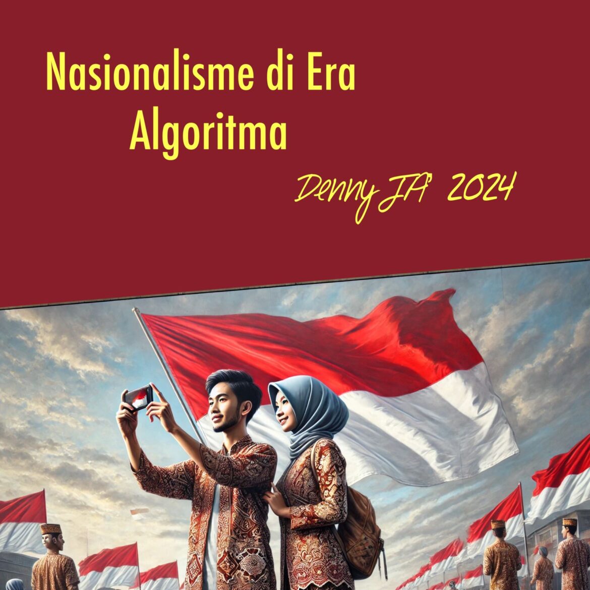 NASIONALISME DI ERA ALGORITMA