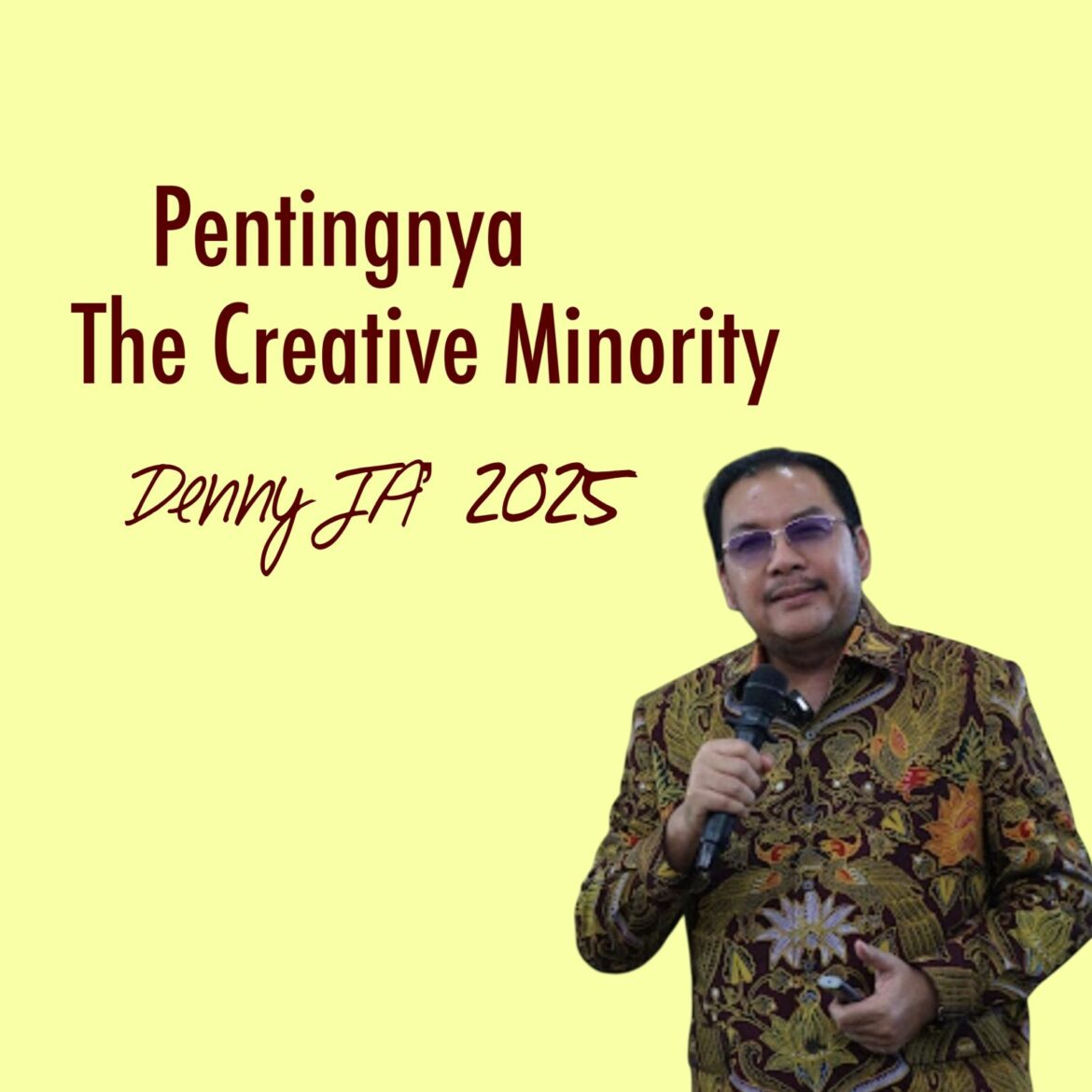 DENNY JA: PENTINGNYA THE CREATIVE MINORITY